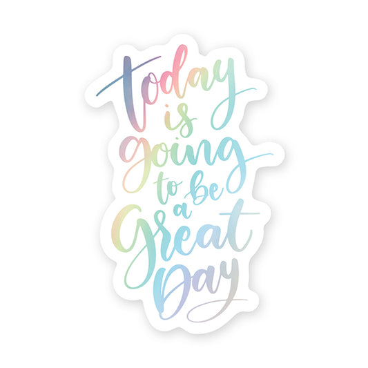 Sticker You: Today is Going to be a Great Day