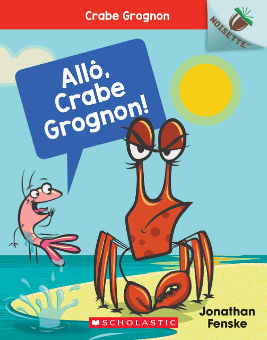 Allo, Crabe Grognon! (French Book)