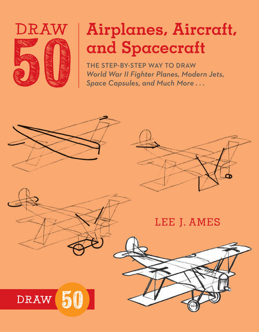 Draw 50: Airplanes, Aircraft and Spacecraft