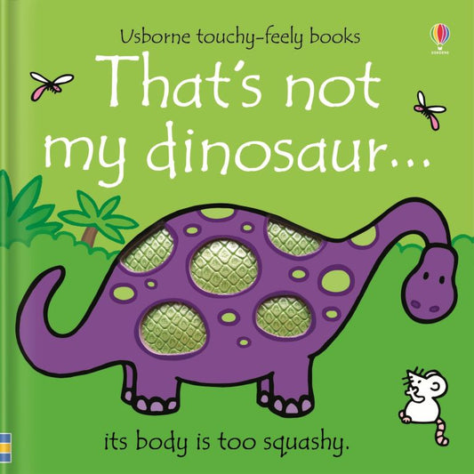 That's Not My Dinosaur....touchy feely book