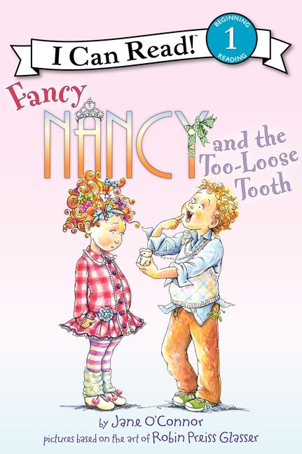 Fancy Nancy & the Too-Loose Tooth Lev 1
