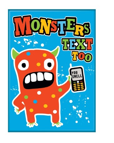 Monsters Text Too Magnet